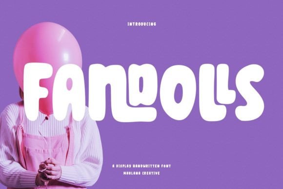 Fandolls: A Playful Font for Every Celebration and Creative Project