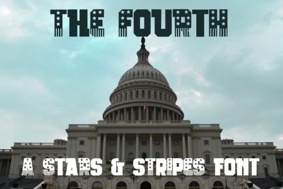 The Fourth: A Patriotic Font for American-Themed Projects